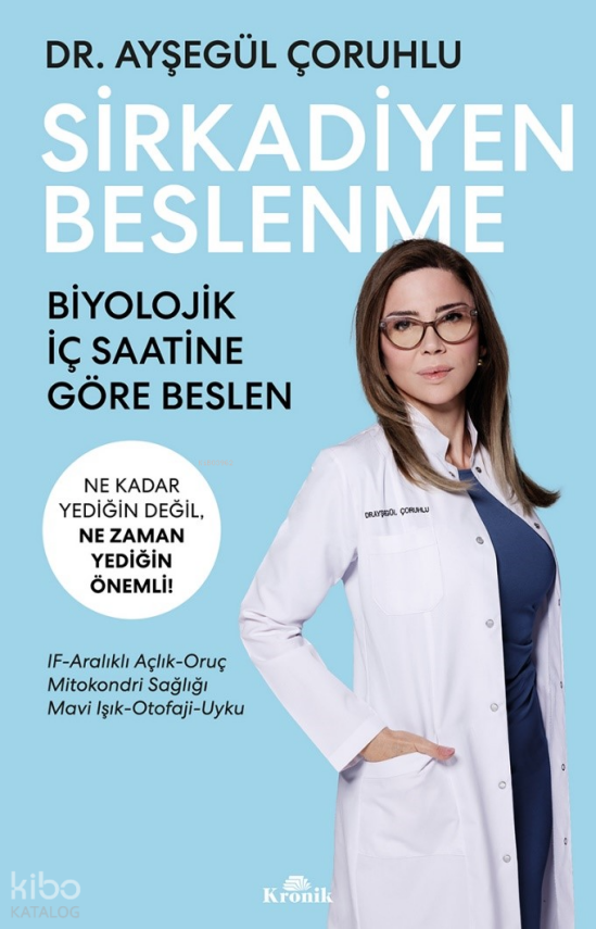 Sirkadiyen BeslenmeNe Kadar Yediğin Değil, Ne Zaman Yediğin Önemli! - 1
