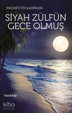Siyah Zülfün Gece Olmuş - Hayy Kitap (1)