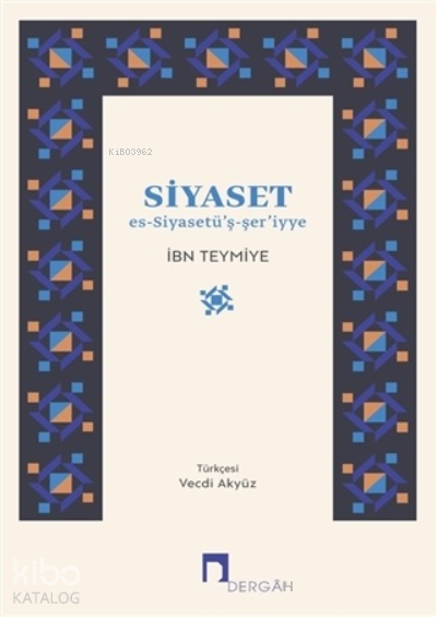 Siyaset Es-Siyasetü’ş-şer’iyye - 1