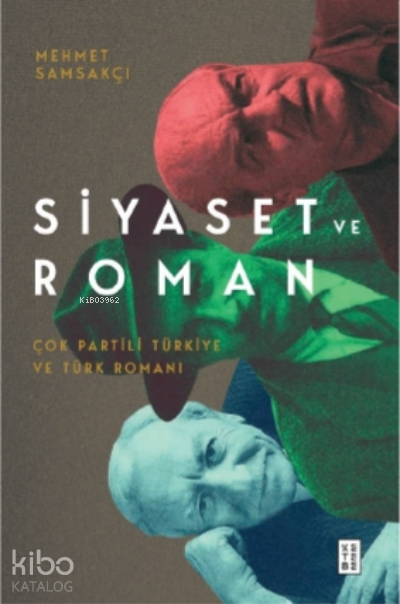 Siyaset ve RomanÇok Partili Türkiye ve Türk Romanı - 2