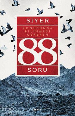 Siyer Konusunda Bilinmesi Gereken 88 Soru - Beyan Yayınları