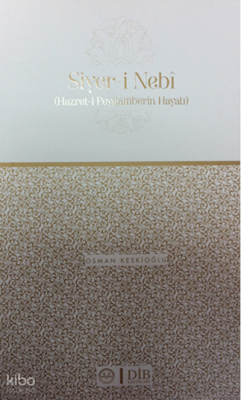 Siyeri Nebi Hazreti Peygamberin Hayatı - 1