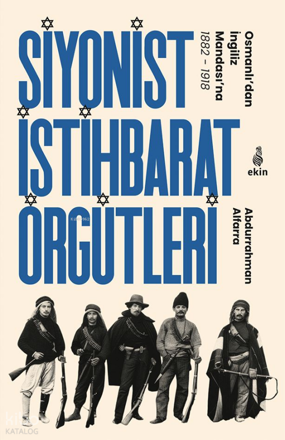Siyonist İstihbarat ÖrgütleriOsmanlı’dan İngiliz Mandası’na 1882-1918 - 1