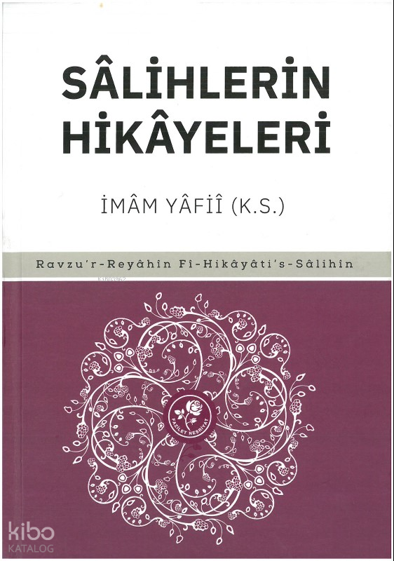 Sâlihlerin HikâyeleriRavzur Reyahin Fi-Hikayati s- Salihin - 2