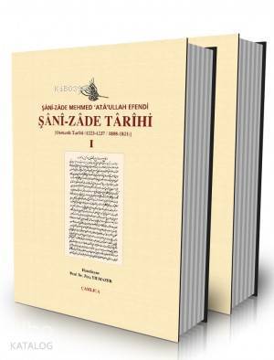 Şânî-Zâde Tarihi I-II (2 Cilt Takım) Osmanlı Tarihi 12231237 - 18081821 - 1
