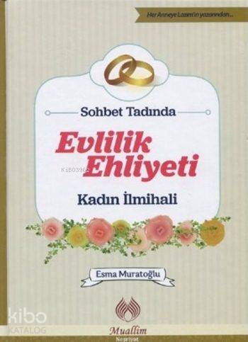 Sohbet Tadında Evlilik Ehliyeti (Ciltli) Kadın İlmihali - 2