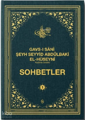 Sohbetler - 1Gavsı Sani Şeyh Seyyid Abdülbaki El-Hüseyni (K.S.) - 1