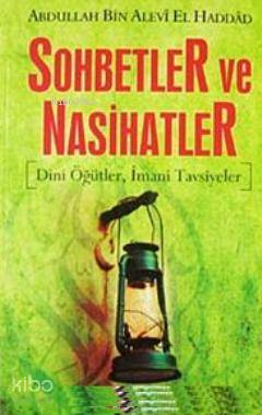 Sohbetler ve Nasihatler Dini Öğütler, İmani Tavsiyeler - 1