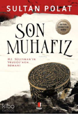 Son Muhafız Hz. Süleymanın Yüzüğünün Romanı - Kapı Yayınları