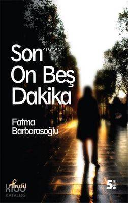 Son On Beş Dakika - 2