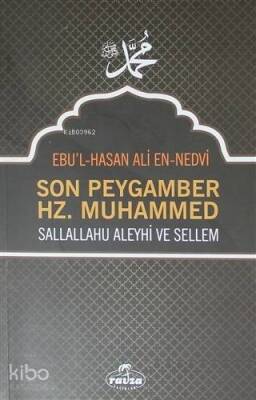 Son Peygamber Hz. Muhammed Sallallahu Aleyhi ve Sellem - 2