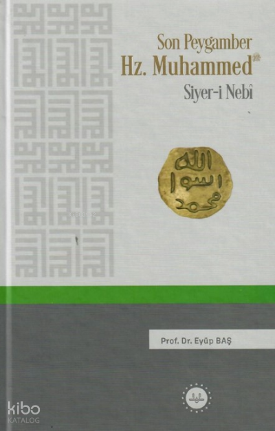 Son Peygamber Hz. Muhammed Siyer-i Nebi - 2