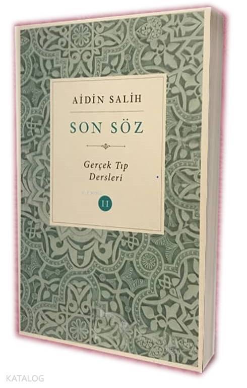 Son Söz - Cilt 2 Gerçek Tıp Dersleri - 1