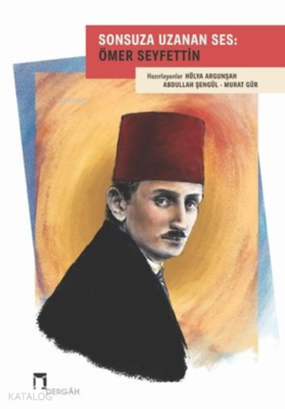 Sonsuza Uzanan Ses Ömer Seyfettin - 1