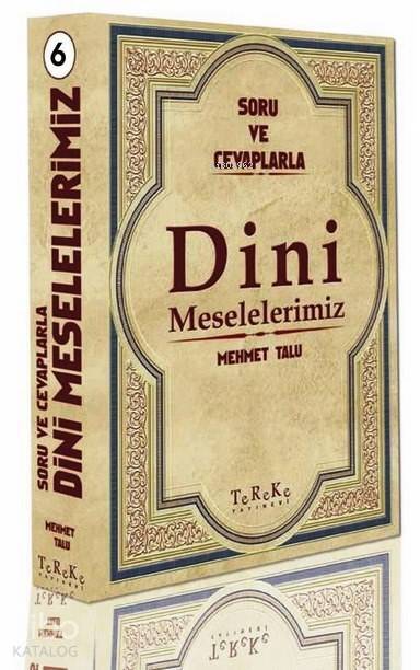 Soru ve Cevaplarla Dini Meselelerimiz 6. Cilt - 1