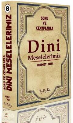 Soru ve Cevaplarla Dini Meselelerimiz 8. Cilt - Tereke Yayınevi