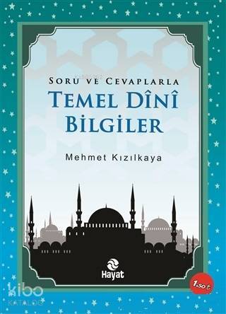 Soru ve Cevaplarla Temel Dini Bilgiler Soru ve Cevaplarla - 1