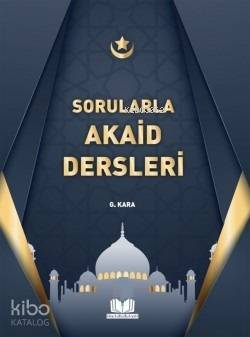 Sorularla Akaid Dersleri - Kitap Kalbi Yayıncılık