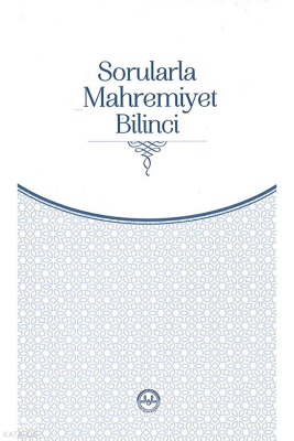 Sorularla Mahremiyet Bilinci - 1