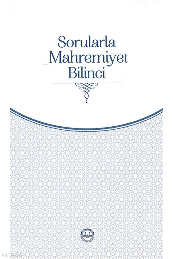 Sorularla Mahremiyet Bilinci - 1