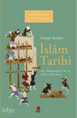Sosyal Açıdan İslâm TarihiHz. Muhammed (s.m.) Ve İslâmın İlk Devri - 1
