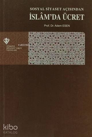 Sosyal Siyaset Açışından İslamda Ücret - 1