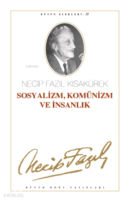 Sosyalizm Komünizm ve İnsanlık (Kod20) - Büyük Doğu Yayınları
