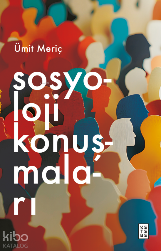 Sosyoloji Konuşmaları - 2
