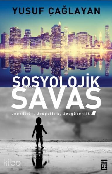 Sosyolojik Savaş Jeokültür, Jeopolitik, Jeogüvenlik - 1