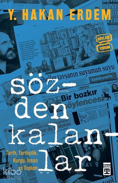 Sözden Kalanlar Tarih, Tarihçilik, Kurgu, İnsan ve Toplum - 1