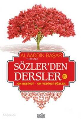 Sözlerden Dersler - 4 On Beşinci - On Yedinci Sözler - 1