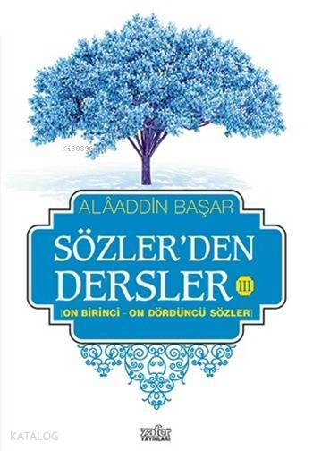 Sözlerden Dersler - III On Birinci - On Dördüncü Sözler - 1