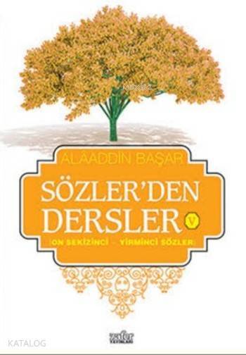 Sözlerden Dersler V On Sekizinci Yirminci Sözler - 1