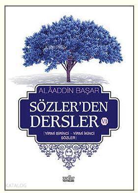 Sözlerden Dersler - VI (Yirmi Birinci - Yirmi İkinci Sözler) - 1
