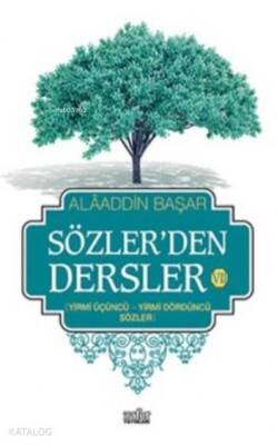 Sözlerden Dersler - VII (Yirmi Birinci - Yirmi Ikinci Sözler) - 2