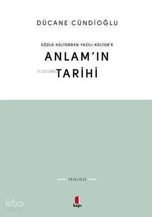 Sözlü Kültürden Yazılı Kültüre Anlamın Tarihi - 1
