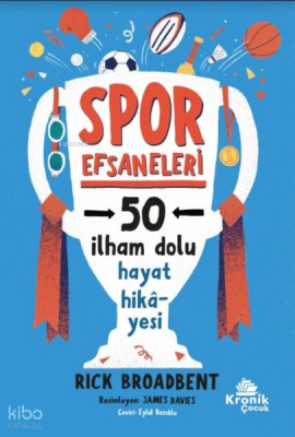 Spor Efsaneleri - 50 İlham Dolu Hayat Hikayesi - Kronik Kitap