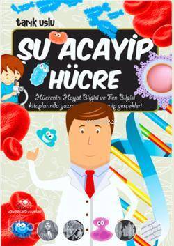 Şu Acayip Hücre - Uğurböceği Yayınları