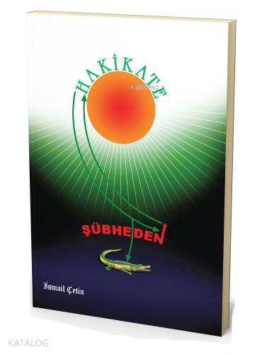 Şübheden Hakikate - 1