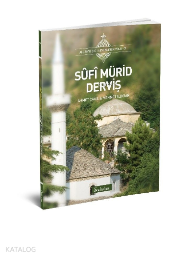 Sufi Mürid Derviş Allahı (C.C) Sevenlerin Yolu - 7 - 2
