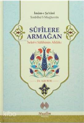 Sufilere Armağan Selef-i Salihinin Ahlakı - 1