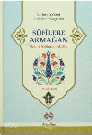 Sufilere Armağan Selef-i Salihinin Ahlakı - 1