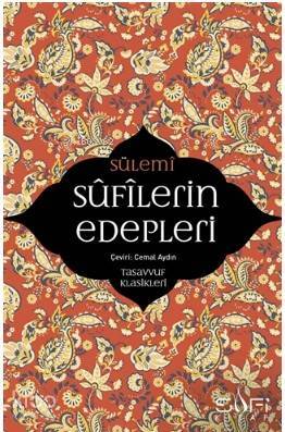 Sufilerin Edepleri Tasavvuf Klasikleri - 1