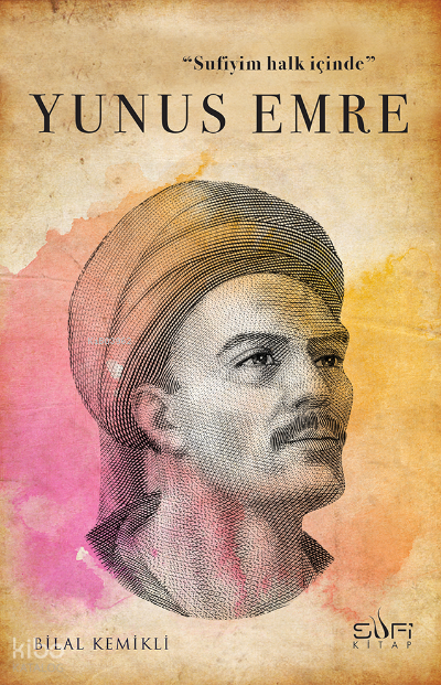 Sufiyim Halk İçinde Yunus Emre - 1