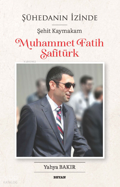 Şühedanın İzinde Şehit Kaymakam Muhammet Fatih Safitürk - 2
