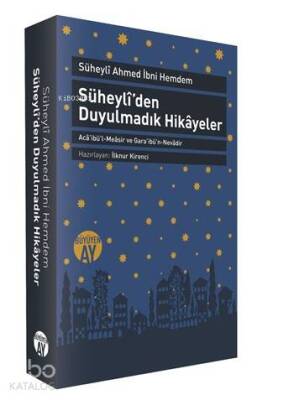 Süheylîden Duyulmadık Hikâyeler Acâibül-Meâsir ve Garâibün-Nevâdir - 2