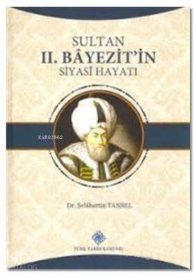 Sultan 2. Bayezitin Siyahi Hayatı - Türk Tarih Kurumu