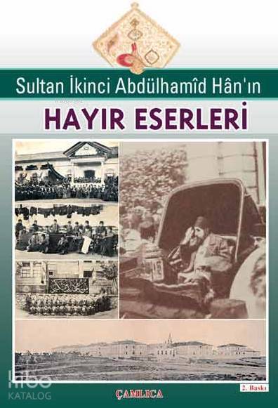 Sultan Abdülhamid Hanın Hayır Eserleri - 1