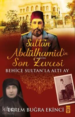 Sultan Abdülhamidin Son Zevcesi - 2