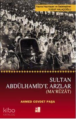Sultan Abdülhamite Arzlar (Maruzat) - 1